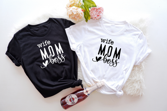 T-shirt with a bold message: 'Mom Wife Boss' for women who juggle it all." 